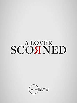 A Lover Scorned (2019) starring Rose Bianco on DVD on DVD